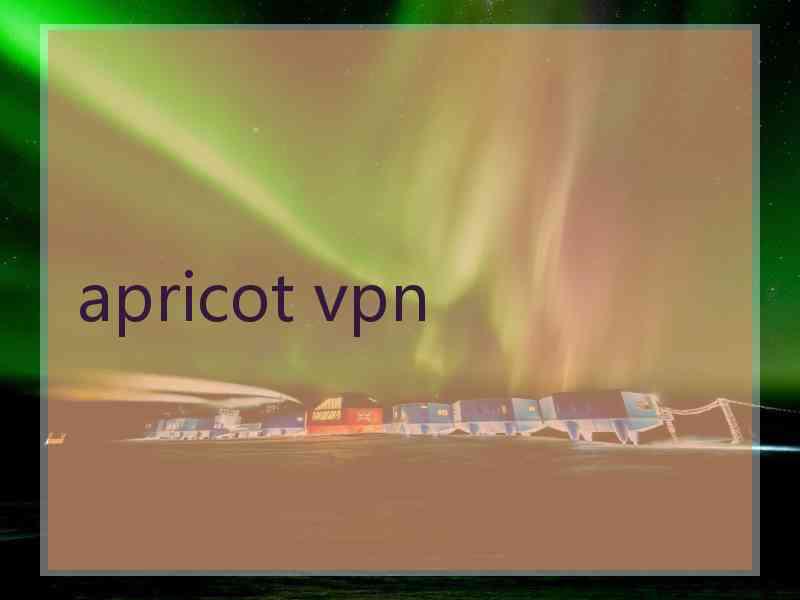 apricot vpn