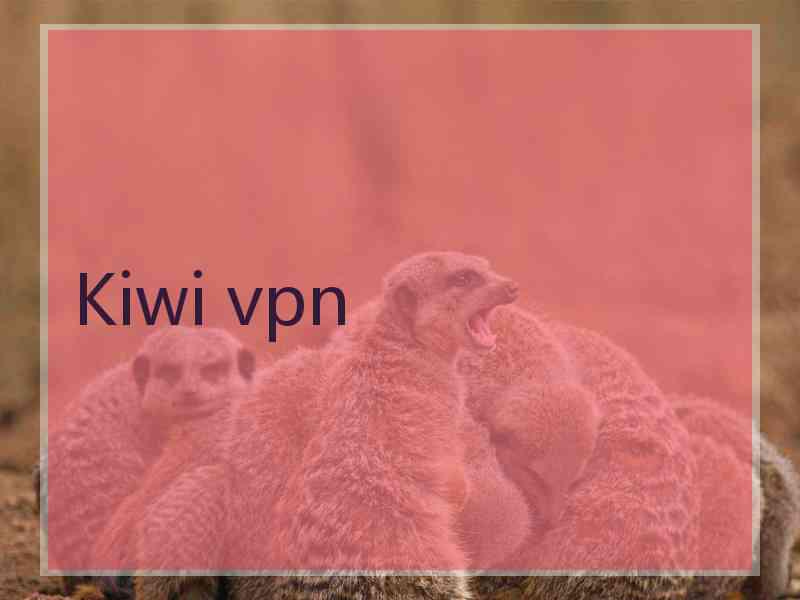 Kiwi vpn